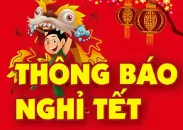THÔNG BÁO NGHỈ TẾT TÂY VÀ TẾT TRUYỀN THỐNG VIỆT NAM